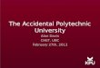 The Accidental Polytechnic University