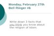 Monday ,  February 27th Bell Ringer  #6