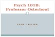 Psych 101B:  Professor  Osterhout
