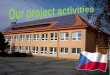 Our project activities