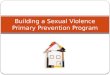 Building a Sexual Violence Primary Prevention Program