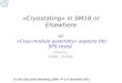 «Cryostating» in SM18 or Elsewhere or «Cryo-module assembly»  aspects (for SPS tests)