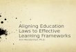 Aligning Education Laws to Effective Learning Frameworks