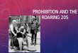 Prohibition and the roaring 20s