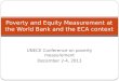 Poverty and Equity Measurement at the World Bank and the ECA context
