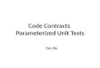 Code Contracts  Parameterized Unit Tests