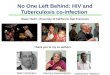 No One Left Behind: HIV and Tuberculosis co-infection