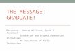 THE Message:   GraduatE!