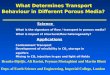 What Determines  Transport  Behaviour  in Different Porous Media?