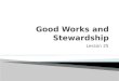 Good Works and Stewardship