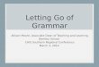 Letting Go of Grammar