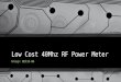 Low Cost 40Mhz RF Power Meter