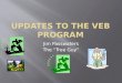 Updates to the VEB Program