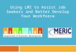 Using LMI to Assist Job Seekers and Better Develop Your Workforce
