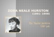 Zora Neale Hurston  (1891- 1959)