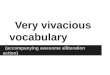 Very vivacious vocabulary
