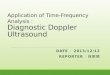Application of Time-Frequency Analysis : Diagnostic Doppler Ultrasound