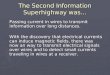 The Second Information Superhighway was…