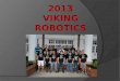 2013 Viking Robotics Team 4098