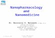 Nanopharmacology and  Nanomedicine