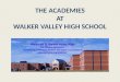 THE ACADEMIES AT WALKER VALLEY HIGH SCHOOL