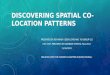 Discovering Spatial Co-location Patterns