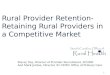Rural Provider Retention- Retaining Rural Providers in a Competitive Market