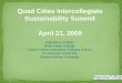 Quad Cities Intercollegiate Sustainability Summit April 21, 2009