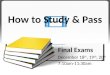 How to Study & Pass