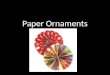 Paper Ornaments