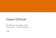 Casos Clínicos Disciplina de  Imunologia  Clínica Graduação – 4º ano de Medicina 2013