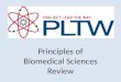 Principles  of Biomedical  Sciences Review