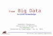 From  Big Data  to Little Knowledge
