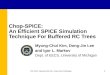 Chop-SPICE:  An Efficient SPICE Simulation Technique For Buffered RC Trees