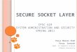 Secure Socket Layer CpSc  624 System Administration and Security Spring 2011
