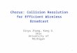 Chorus: Collision  Resolution  for Efficient Wireless Broadcast