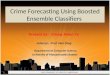 Crime Forecasting Using Boosted Ensemble Classifiers