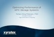 Optimizing Performance of  HPC  Storage Systems