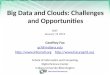 Big Data and Clouds:  Challenges and Opportunities