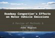 Roadway Congestion’s Effects on Motor Vehicle Emissions