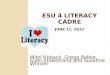 ESU 4 Literacy Cadre June 11, 2012