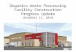 Organics Waste Processing Facility Construction Progress Update December 15, 2010