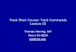 Track Short Course: Track Commands Lecture 02