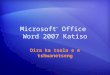 Microsoft ®  Office  Word 2007 Katiso