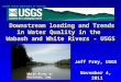 Downstream loading and Trends in Water Quality in the  Wabash and White Rivers -  USGS
