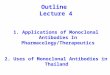 Outline  Lecture  4  Applications  of Monoclonal Antibodies In  Pharmacology/Therapeutics