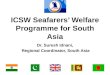 ICSW Seafarers’ Welfare Programme for South Asia