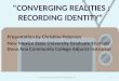 "Converging Realities : Recording  Identity”