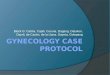 Gynecology case Protocol