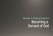 Becoming a  Servant of God